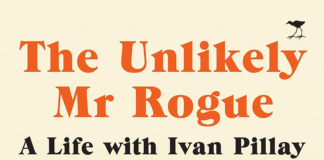 BOOK REVIEW | The Unlikely Mr Rogue: A Life with Ivan Pillay