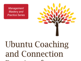 BOOK REVIEW | Ubuntu Coaching and Connection Practices for Leader-Managers