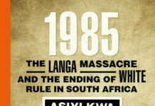 1985: The Langa Massacre and the Ending of White Rule in South Africa The Langa Massacre