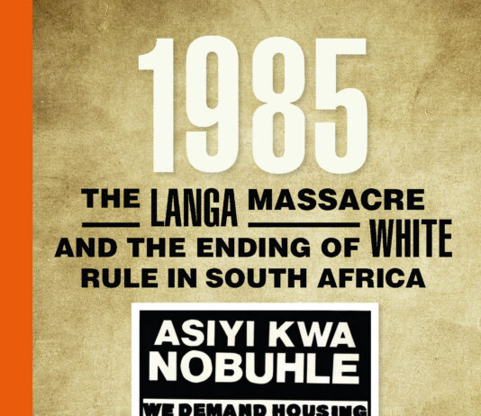 1985: The Langa Massacre and the Ending of White Rule in South Africa The Langa Massacre