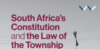 South Africa’s Constitution and the Law of the Township South Africa’s Constitution